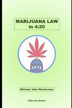 Paperback Marijuana Law in 4: 20 Book