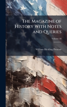 Hardcover The Magazine of History With Notes and Queries Book