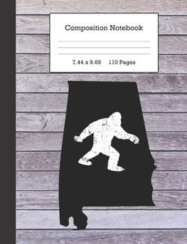 Composition Notebook: Bigfoot and Alabama Journal