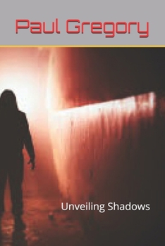 Paperback Unveiling shadows: Serial Killers: Crimes you may not have heard of Book