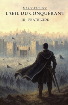 Paperback L'OEil du Conquérant: III - Fratricide [French] Book