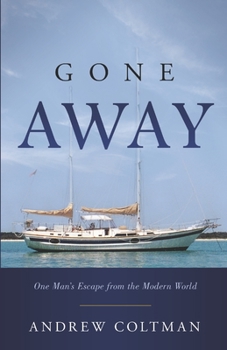 Paperback Gone Away: One mans escape from the modern world Book