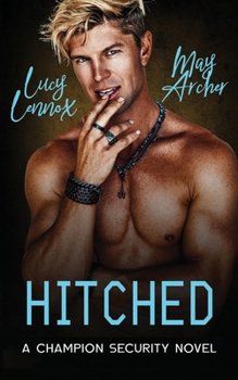 Paperback Hitched: Champion Security Book 2 Book