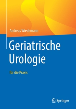 Paperback Geriatrische Urologie: Für Die PRAXIS [German] Book