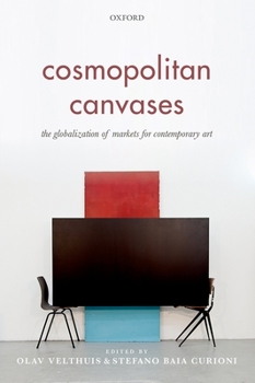 Hardcover Cosmopolitan Canvases: The Globalization of Markets for Contemporary Art Book