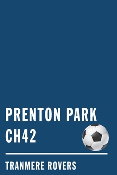 PRENTON PARK CH42: Soccer Journal / Notebook /Diary  to write in and record your thoughts.