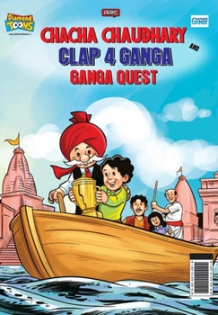 Paperback Chacha Chaudhary and Clap 4 Ganga: Ganga Quest Book