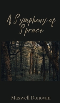 Hardcover A Symphony of Spruce Book
