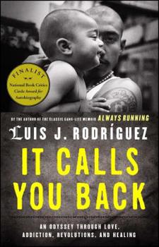 Paperback It Calls You Back: An Odyssey Through Love, Addiction, Revolutions, and Healing Book