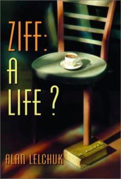 Ziff: A Life?: A Novel
