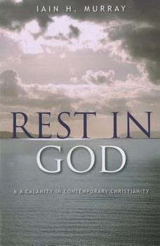 Paperback Rest in God: & a Calamity in Contemporary Christianity Book