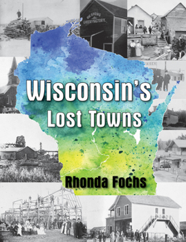 Paperback Wisconsin's Lost Towns Book