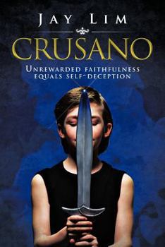 Paperback Crusano: Unrewarded Faithfulness Equals Self-Deception Book