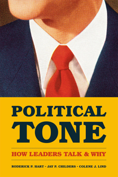 Hardcover Political Tone: How Leaders Talk and Why Book