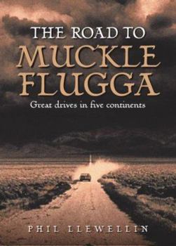 Hardcover The Road to Muckle Flugga: Great Drives in Five Continents Book