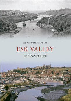 Paperback Esk Valley Through Time Book