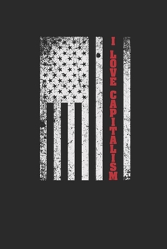 Paperback I Love Capitalism: Graph Paper Notebook (6" x 9" - 120 pages) Economics Themed Notebook for Daily Journal, Diary, and Gift Book