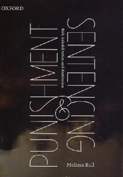 Paperback Punishment and Sentencing: Risk, Rehabilitation and Restitution Book