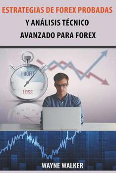 Paperback Estrategias de Forex Probadas y Análisis Técnico Avanzado Para Forex Book