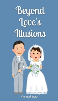 Hardcover Beyond Love's Illusions Book