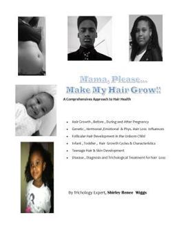 Paperback mama please make my hair grow: hair development in before and after childbirth Book