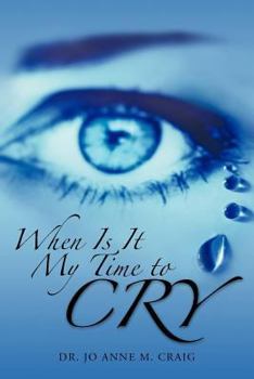 Paperback When Is It My Time to Cry Book