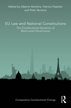Hardcover EU Law and National Constitutions: The Constitutional Dynamics of Multi-Level Governance Book