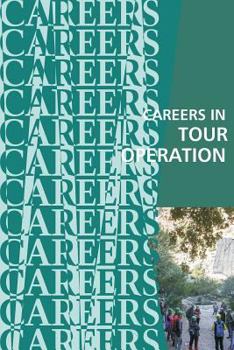 Careers in Tour Operation: Travel Marketing