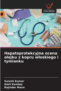 Paperback Hepatoprotekcyjna ocena olejku z kopru wloskiego i tymianku [Polish] Book