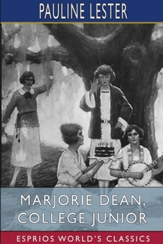 Paperback Marjorie Dean, College Junior (Esprios Classics) Book