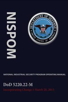 National Industrial Security Program Operating Manual (Nispom)