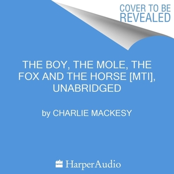 Audio CD The Boy, the Mole, the Fox and the Horse: The Book of the Film Book