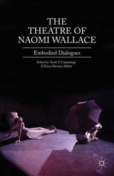 Hardcover The Theatre of Naomi Wallace: Embodied Dialogues Book