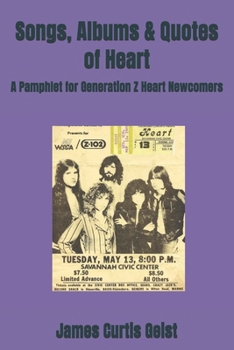 Songs, Albums & Quotes of Heart: A Pamphlet for Generation Z Heart Newcomers