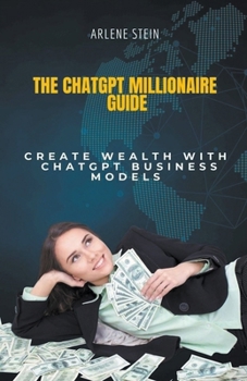 Paperback The ChatGPT Millionaire Guide Book
