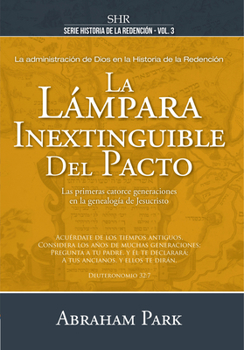 Paperback Serie Historia de la Redención Vol. 3 - La Lámpara Inextinguible del Pacto [Spanish] Book