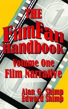 Paperback The Film Fan Handbook Volume One: Film Narrative Book