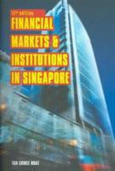 Paperback Financial Markets And Institutions in Singapore Book