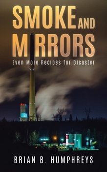 Paperback Smoke and Mirrors: Even More Recipes for Disaster Book