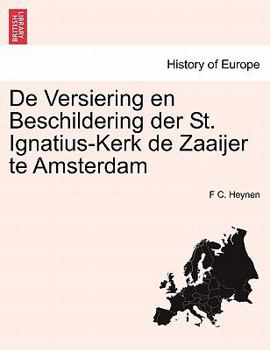 Paperback de Versiering En Beschildering Der St. Ignatius-Kerk de Zaaijer Te Amsterdam [German] Book