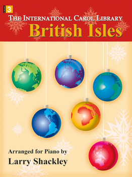 Paperback The International Carol Library - British Isles: Arranged for Piano Book