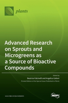 Hardcover Advanced Research on Sprouts and Microgreens as a Source of Bioactive Compounds Book