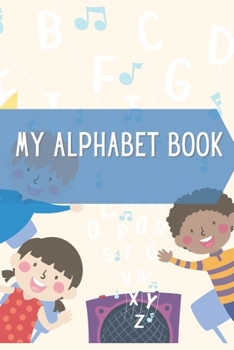 Paperback My Alphabet Book: Learning Alphabet for kids Book