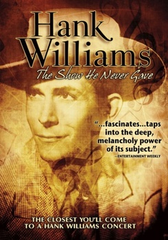 DVD Hank Williams: The Show He Never Gave Book