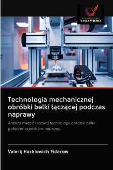 Paperback Technologia mechanicznej obróbki belki lączącej podczas naprawy [Polish] Book