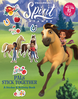 Paperback Spirit Untamed: Pals Stick Together: A Sticker & Activity Book
