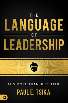 Paperback The Language of Leadership: It's More Than Just Talk Book