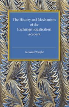 Paperback The History and Mechanism of the Exchange Equalisation Account Book