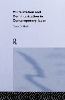 Paperback Militarisation and Demilitarisation in Contemporary Japan Book