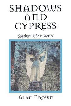 Paperback Shadows and Cypress: Southern Ghost Stories Book